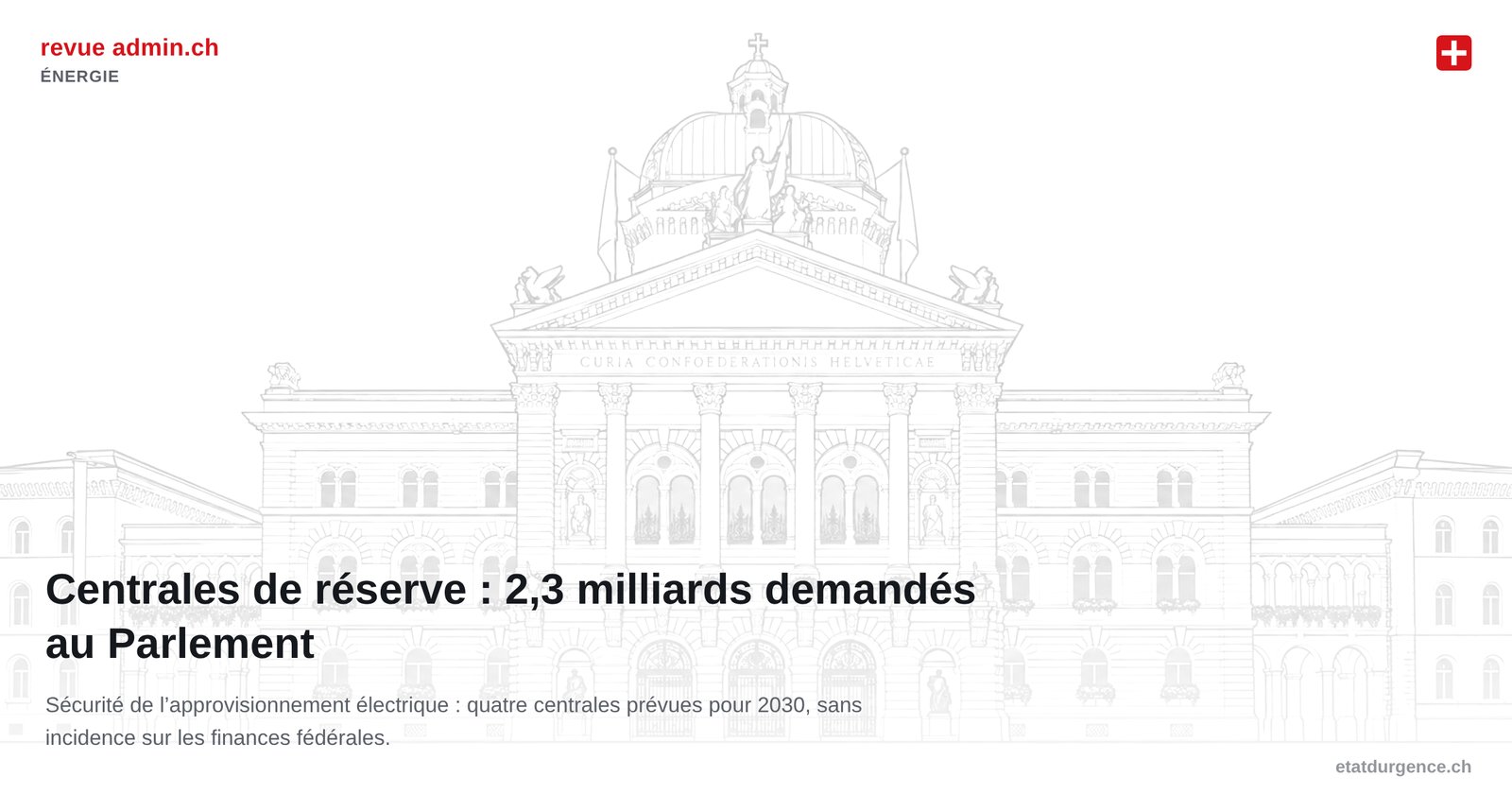 Centrales de réserve : le Conseil fédéral demande 2,3 milliards au Parlement