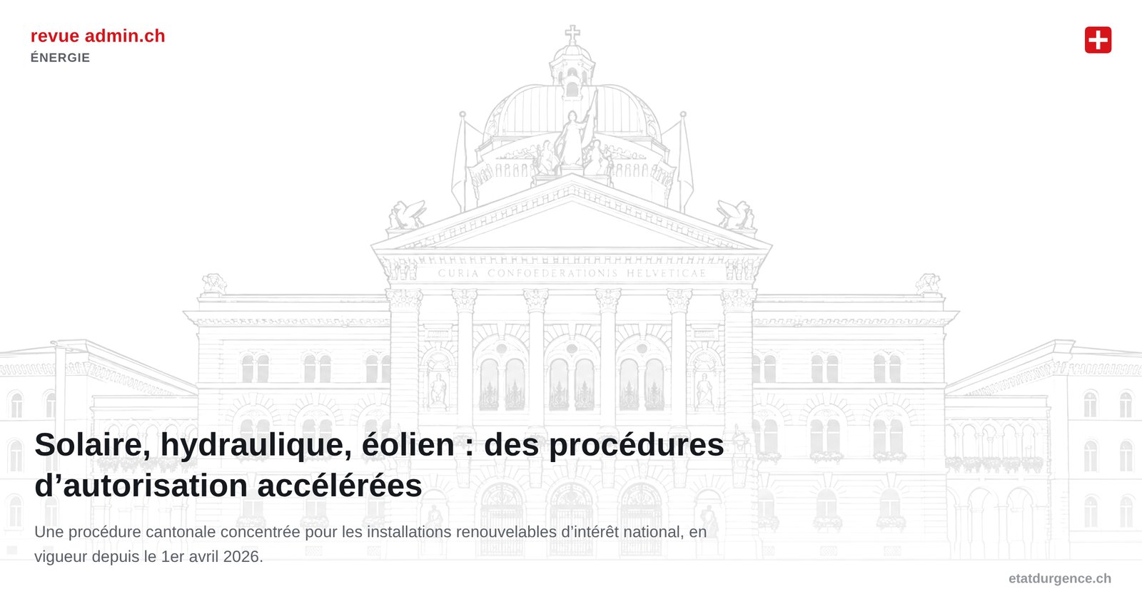 Solaire, hydraulique, éolien : la Suisse accélère les procédures d’autorisation