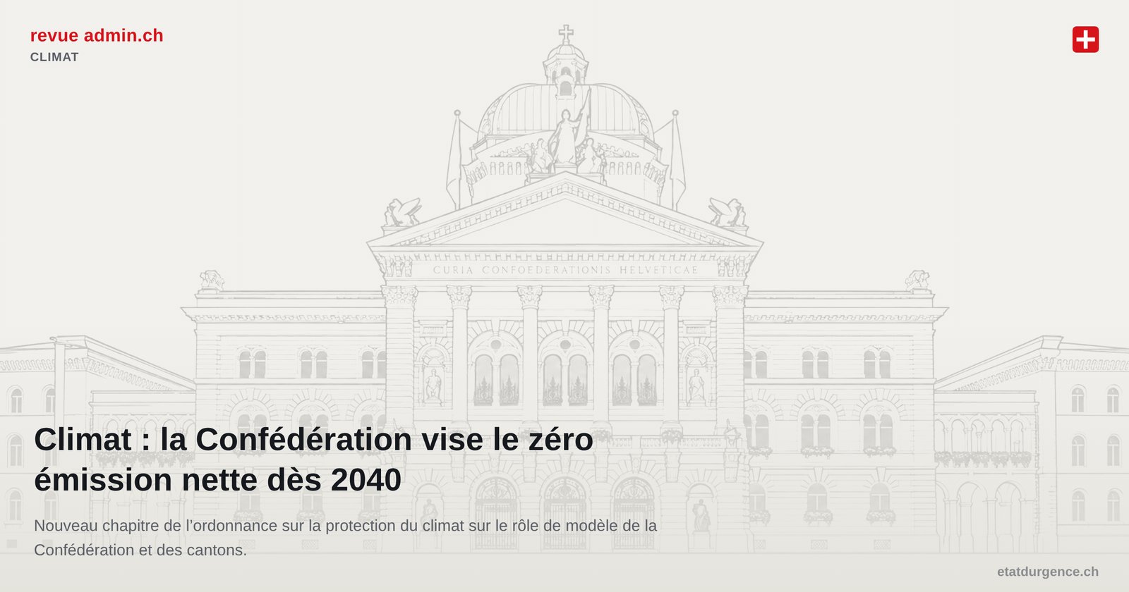Climat : la Confédération se fixe un objectif de zéro émission nette dès 2040