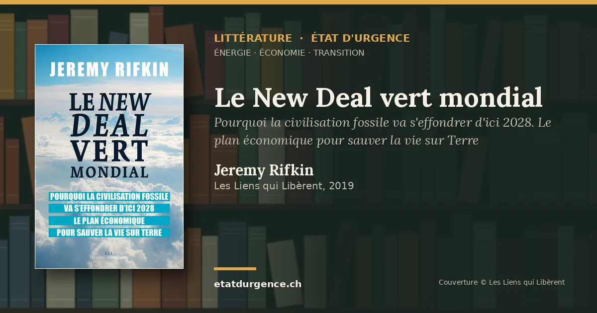 Visuel Littérature État d’urgence : couverture de « Le New Deal vert mondial » de Jeremy Rifkin (Les Liens qui Libèrent)