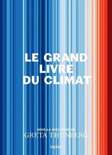 Couverture du livre « Le grand livre du climat » de Greta Thunberg (dir.) (Kero)