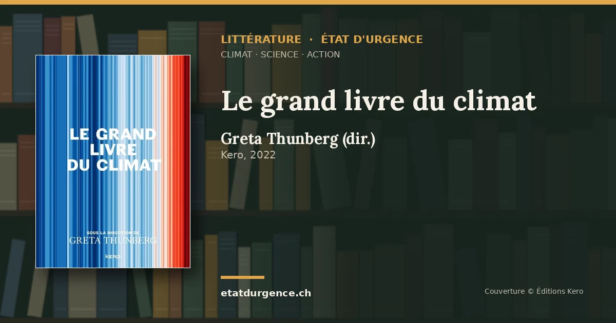 Visuel Littérature État d’urgence : couverture de « Le grand livre du climat » de Greta Thunberg (dir.) (Kero)
