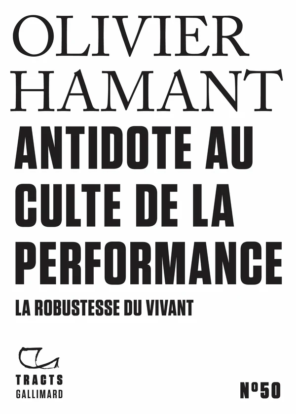 Couverture du livre « Antidote au culte de la performance » de Olivier Hamant (Gallimard)