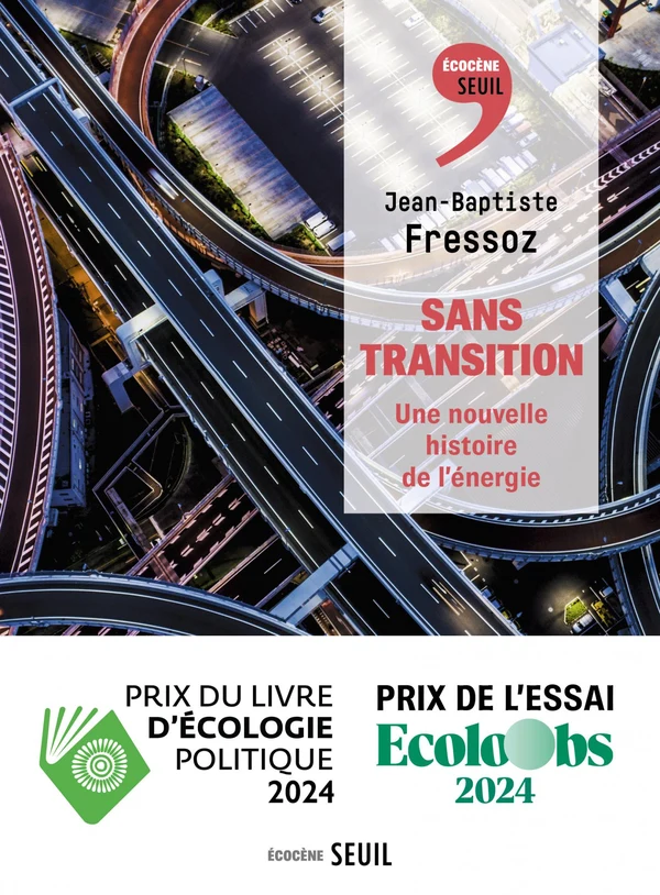 Couverture du livre « Sans transition » de Jean-Baptiste Fressoz (Éditions du Seuil)