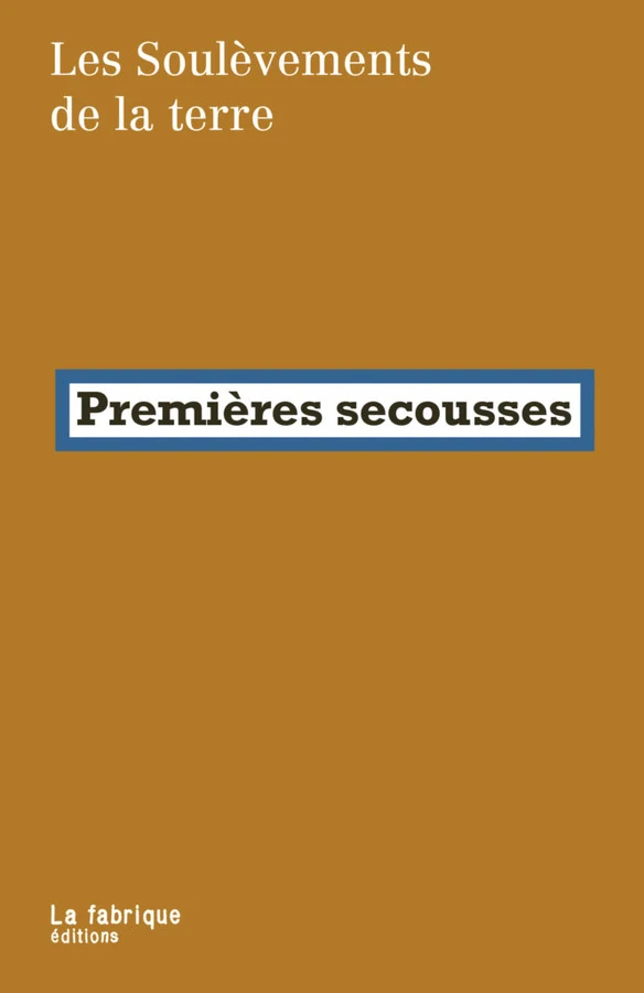 Couverture du livre « Premières secousses » de Les Soulèvements de la Terre (La Fabrique)