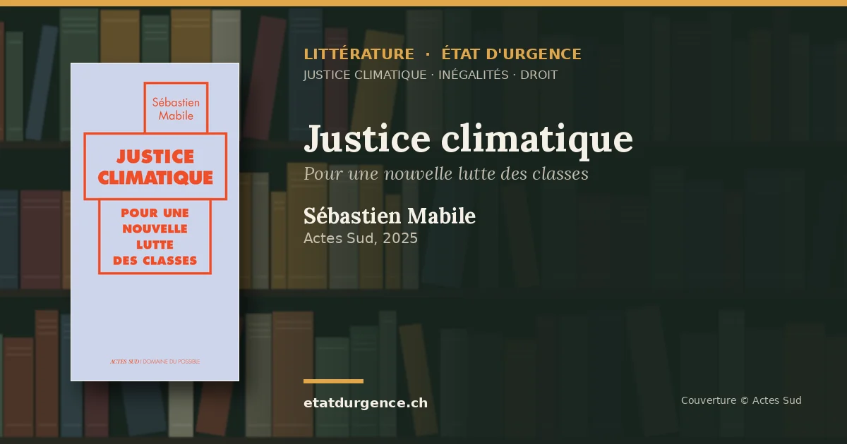 Visuel Littérature État d’urgence : couverture de « Justice climatique » de Sébastien Mabile (Actes Sud)