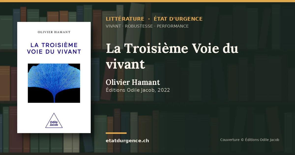 Visuel Littérature État d’urgence : couverture de « La Troisième Voie du vivant » de Olivier Hamant (Éditions Odile Jacob)