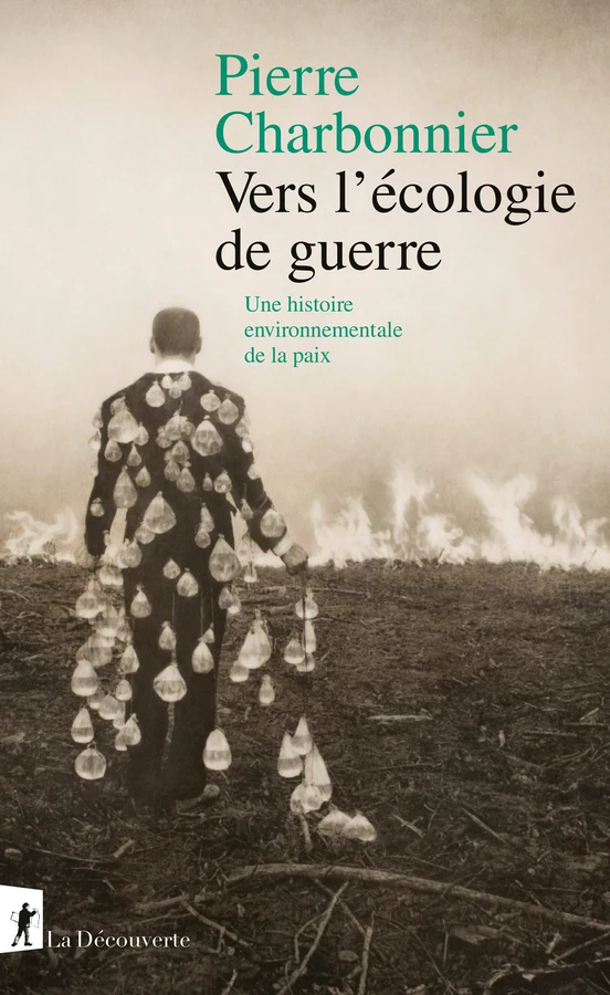 Couverture du livre « Vers l'écologie de guerre » de Pierre Charbonnier (Éditions La Découverte)