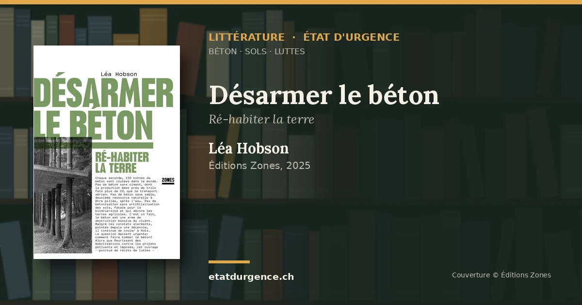 Visuel Littérature État d’urgence : couverture de « Désarmer le béton », Léa Hobson, Éditions Zones