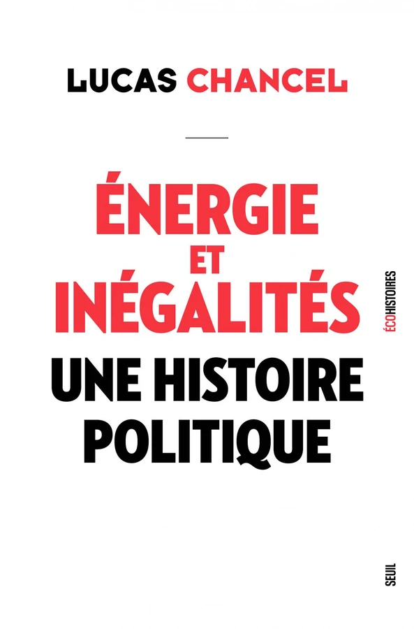 Couverture du livre « Énergie et inégalités » de Lucas Chancel (Seuil)