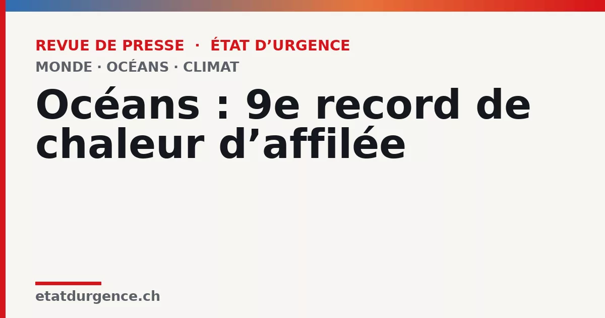 Visuel Revue de presse État d’urgence : Océans : 9e record de chaleur d’affilée