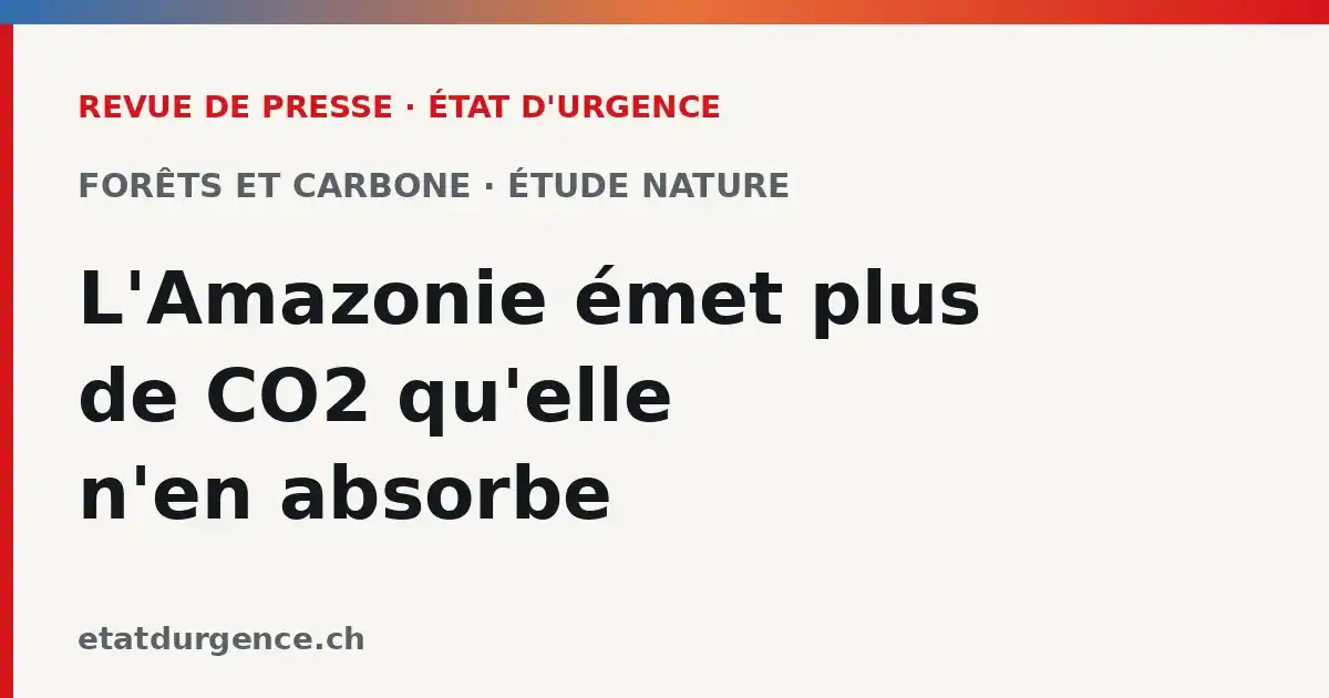 Visuel Revue de presse d’État d’urgence : l’Amazonie émet plus de CO2 qu’elle n’en absorbe